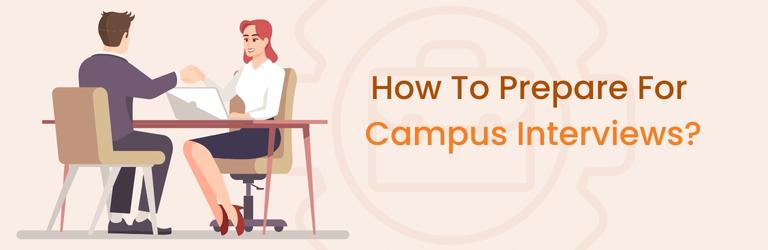 How To Prepare For Campus Interviews?