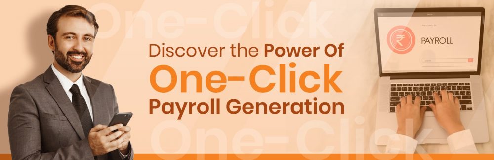 Discover The Power Of One-Click Payroll Generation
