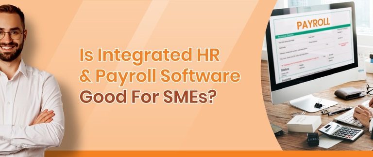 Is Integrated HR and Payroll Software Good For SMEs?