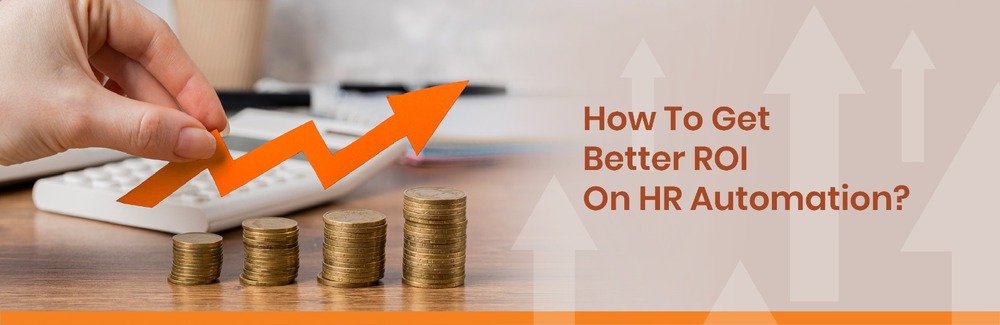 How To Get Better ROI On HR Automation?