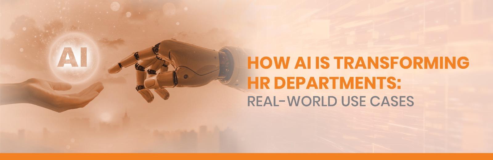 How AI is Transforming HR Departments: Real-World Use Cases