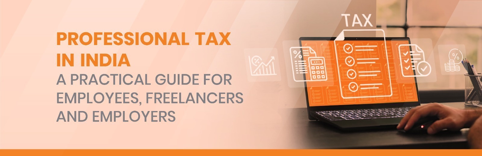 Professional Tax in India — A Practical Guide for Employees, Freelancers & Employers
