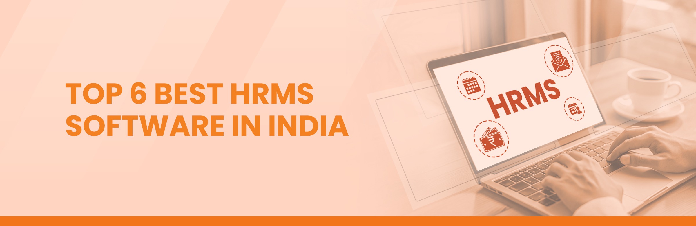Top 6 Best HRMS Software in India [2025 Guide]