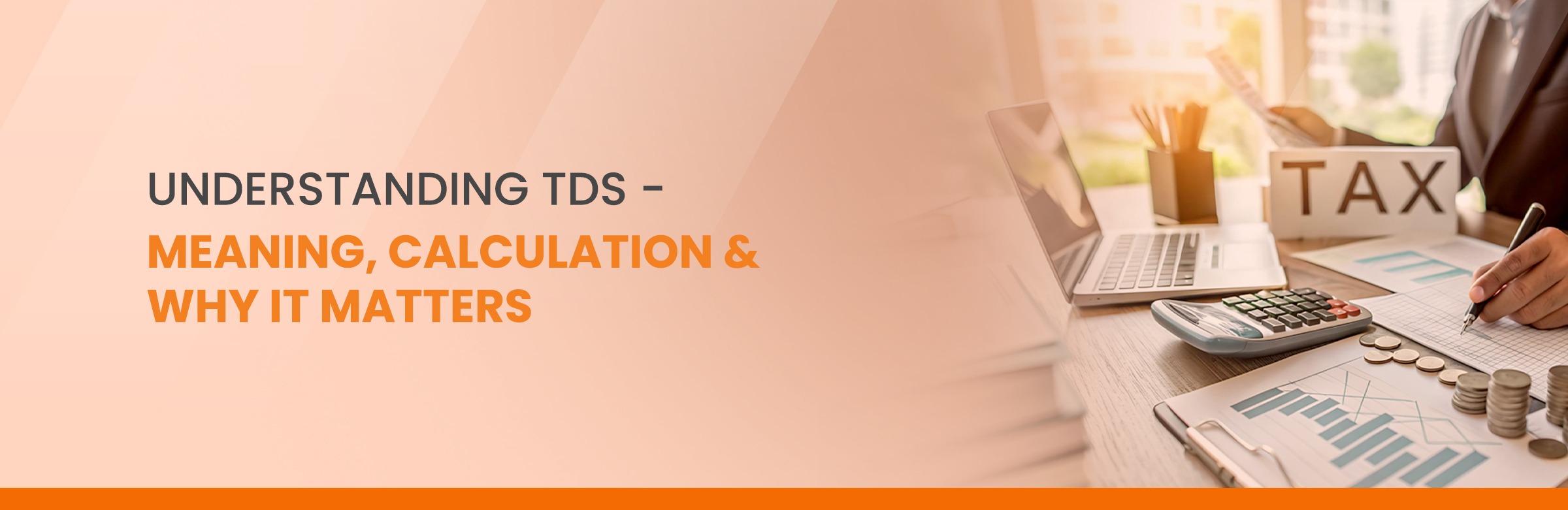 Understanding TDS: Meaning, Calculation & Why it Matters