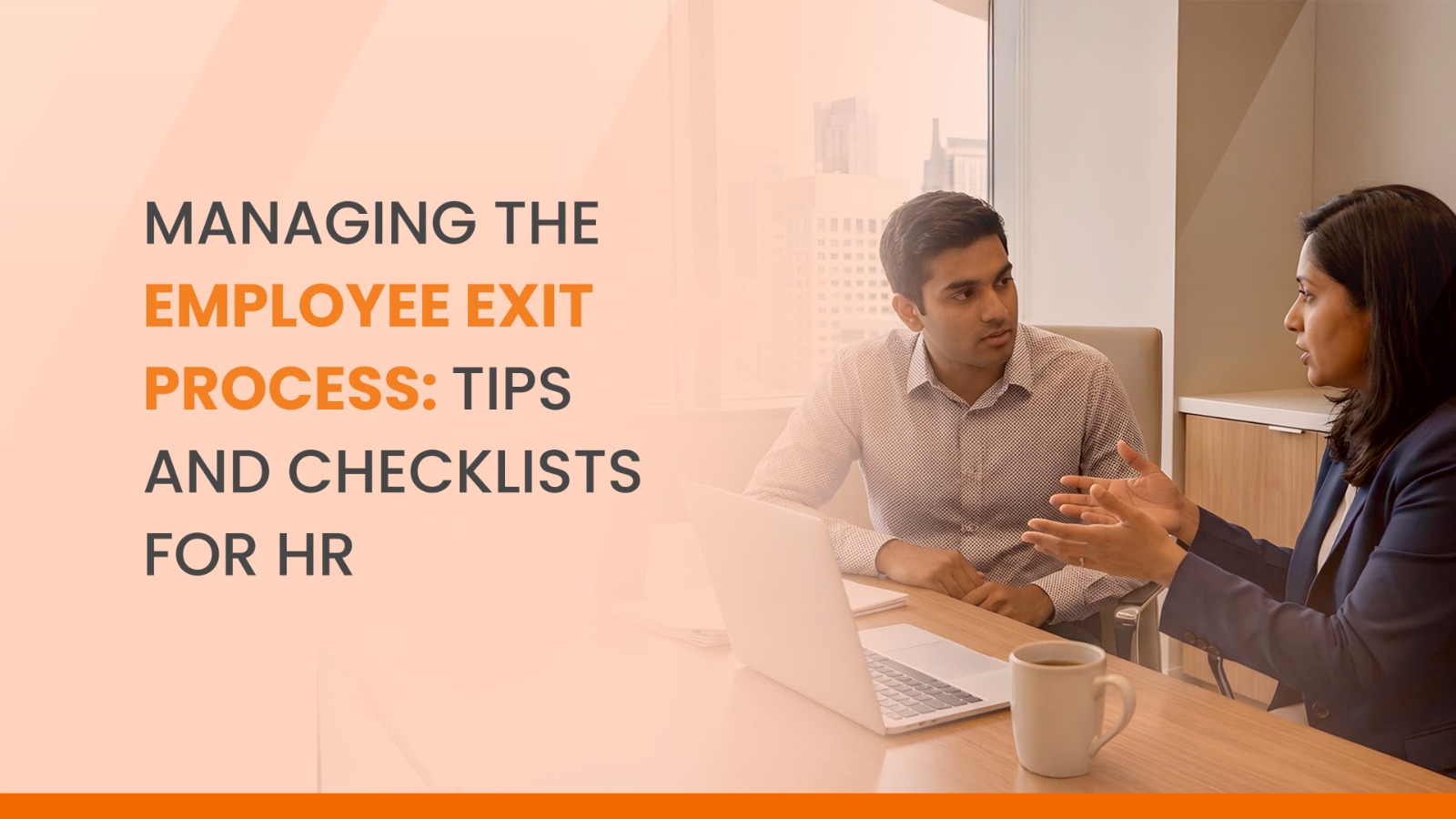 Managing the Employee Exit Process: Tips and Checklists for HR