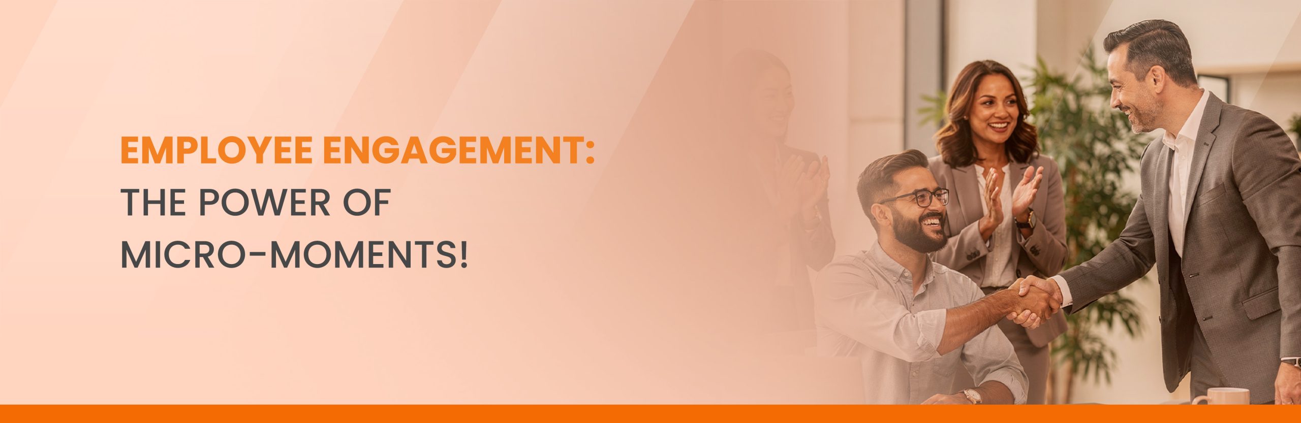 Employee Engagement: The Power of Micro-Moments!