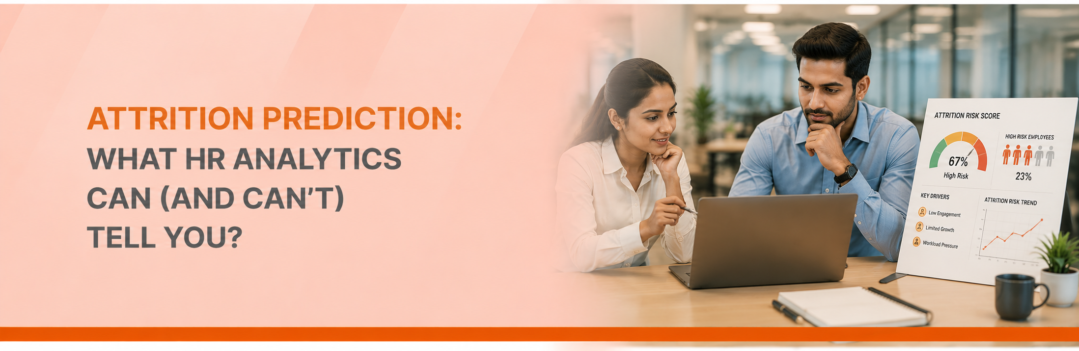 Attrition Prediction: What HR Analytics Can (And Can’t) Tell You?
