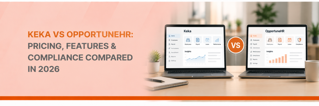 Keka vs OpportuneHR Pricing, Features & Compliance Compared in 2026