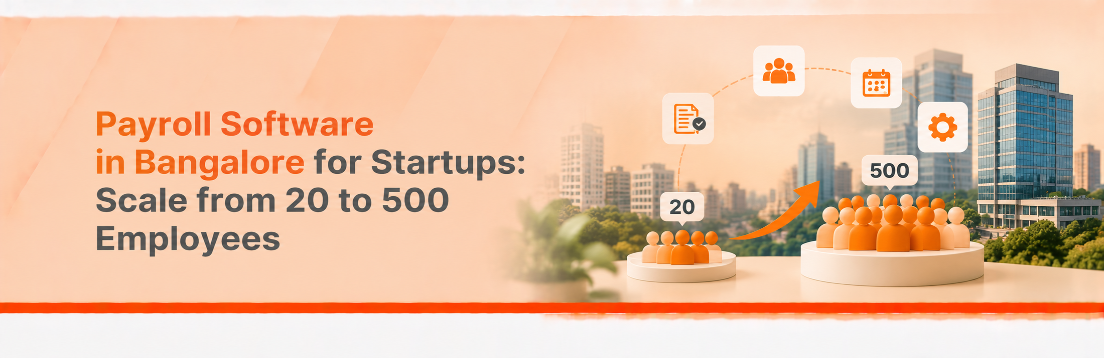 Payroll Software in Bangalore for Startups: Scale from 20 to 500 Employees