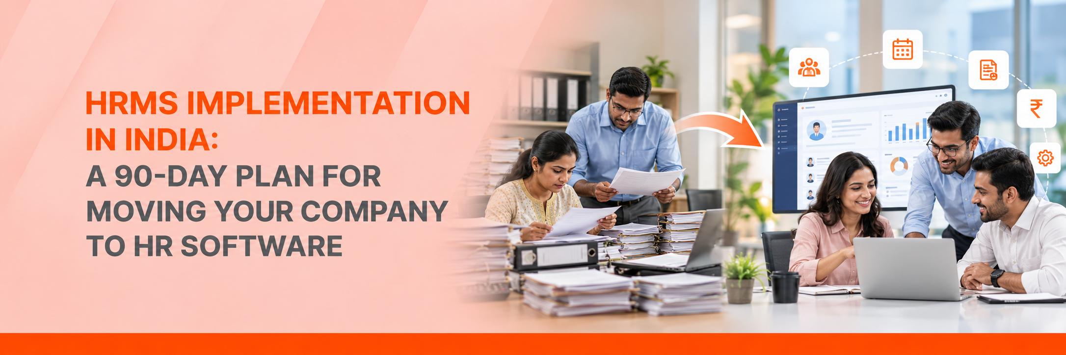 HRMS Implementation in India: A 90-Day Plan for Moving Your Company to HR Software